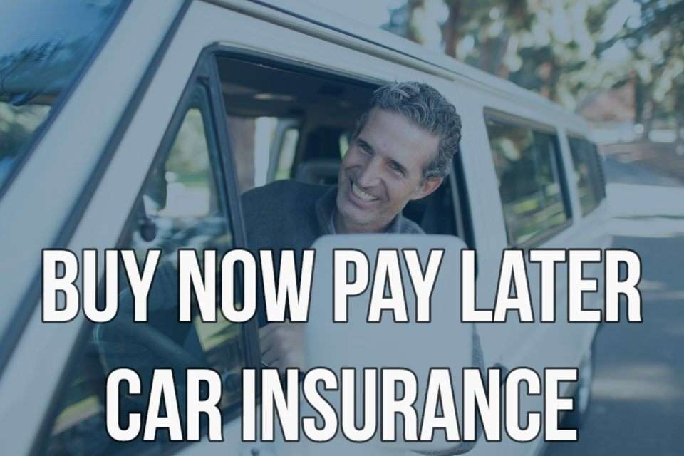 Buy Now Pay Later Car Insurance