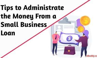 Administrate the Money From a Small Business Loan