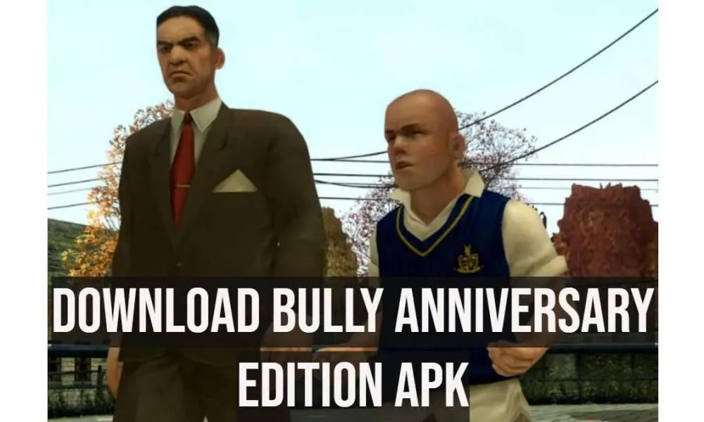 how to download bully anniversary android｜TikTok Search