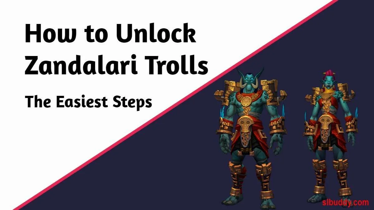 How to Unlock Zandalari Trolls 2023 How to Unlock Zandalari Trolls