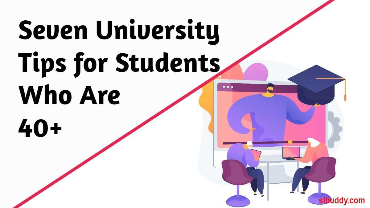 Seven University Tips for Students Who Are 40 2023 Seven University Tips for Students Who Are forty plus