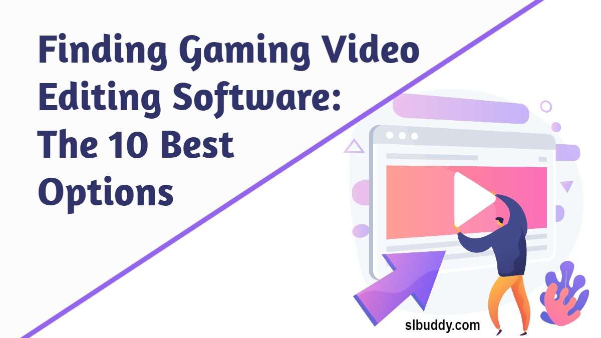 Finding Gaming Video Editing Software 2023 Finding Gaming Video Editing Software
