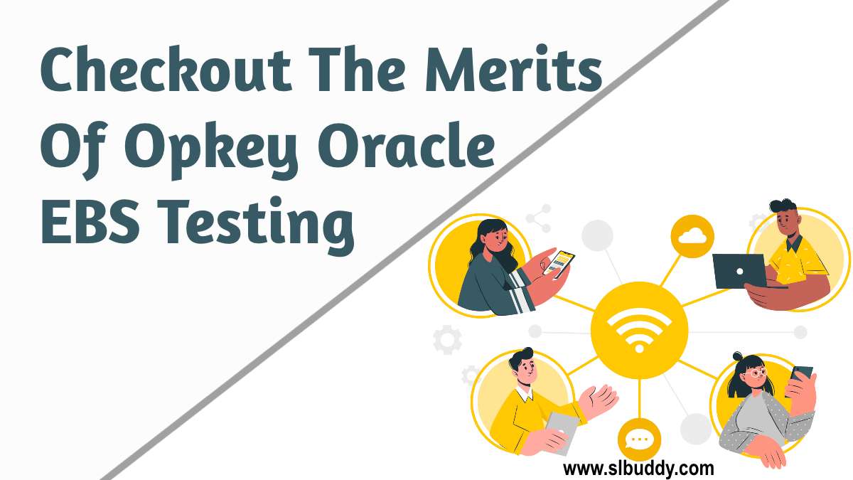 Opkey Oracle EBS Testing 2025 Opkey Oracle EBS Testing