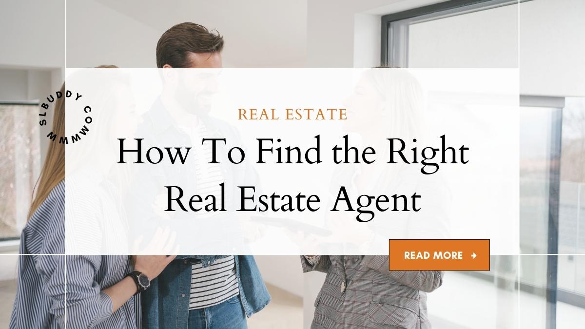 How to Find the Right Real Estate Agent 2023 How to Find a Real Estate Agent