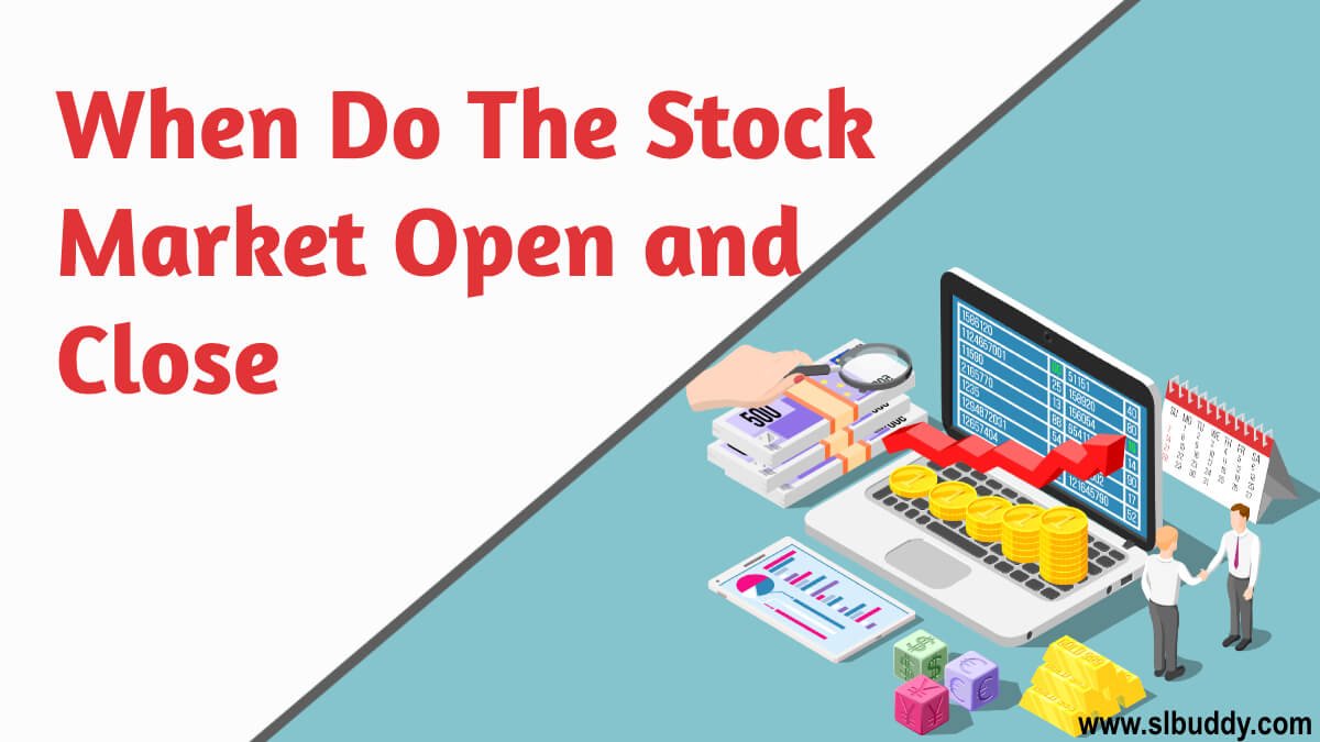 When Do The Stock Market Open and Close