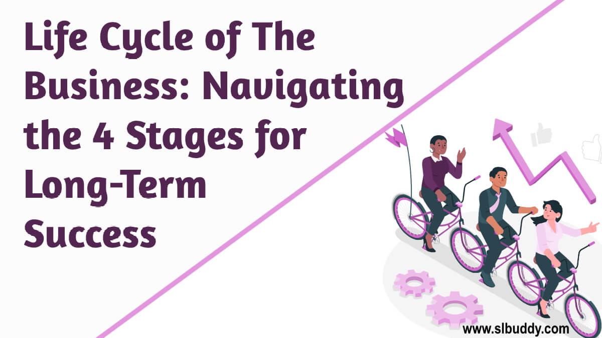 life cycle of the business 2023 life cycle of the business