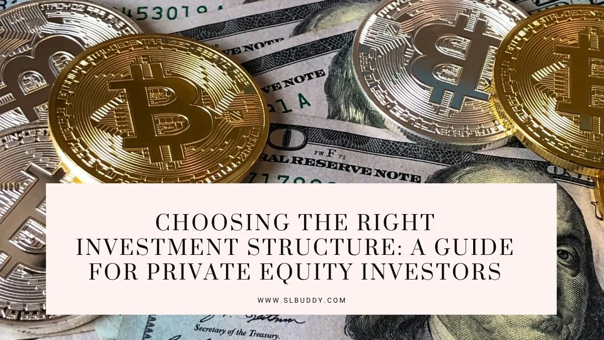 Choosing the Right Investment Structure 2023 Choosing the Right Investment Structure