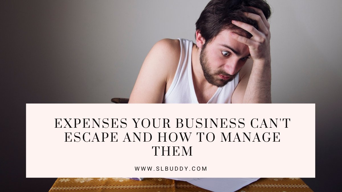 Expenses Your Business Cant Escape and How to Manage Them 2023 Expenses Your Business and How to Manage Them