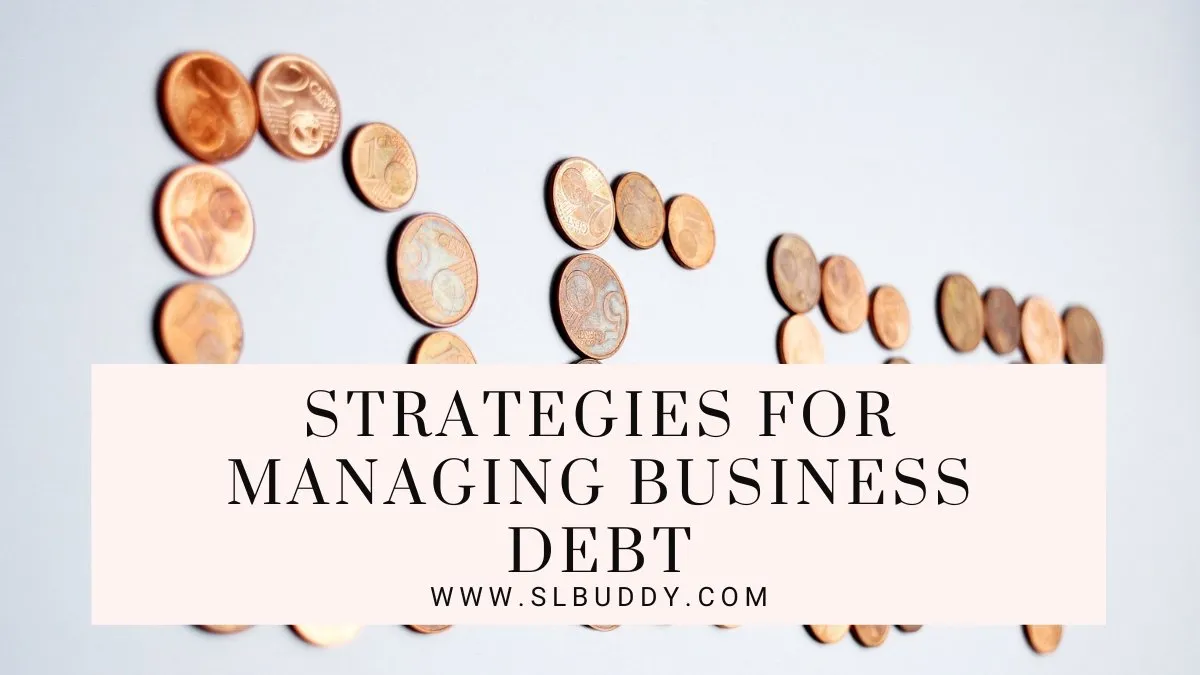Strategies for Managing Business Debt 2023 Strategies for Managing Business Debt