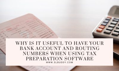 Why is it Useful to Have Your Bank Account and Routing Numbers when Using Tax Preparation Software