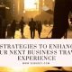 Your Next Business Travel Experience