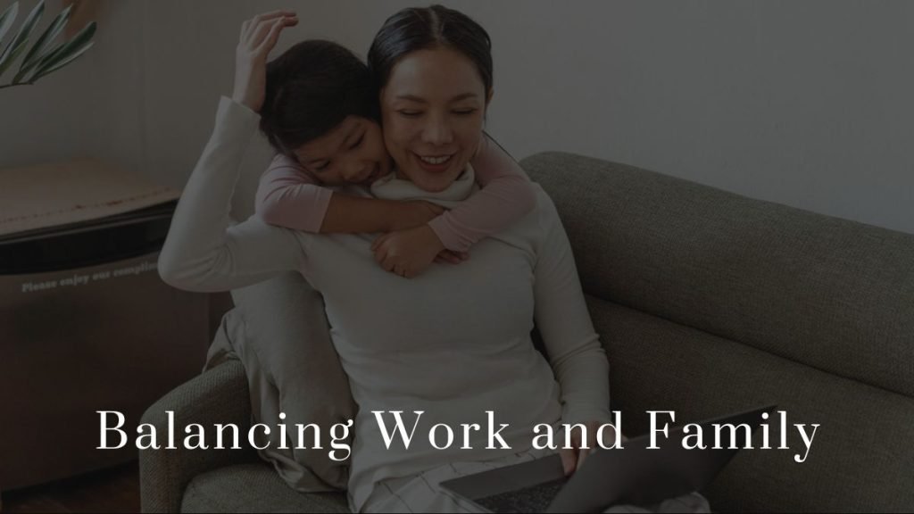 Balancing Work and Family 2023 Balancing Work and Family