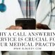 Call Answering Service Is Crucial For Your Medical Practice