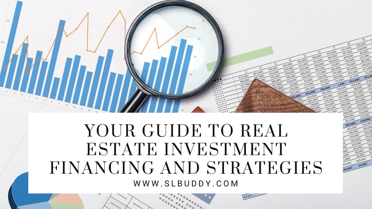 Guide to Real Estate Investment Financing and Strategies 2023 Guide to Real Estate Investment Financing and Strategies
