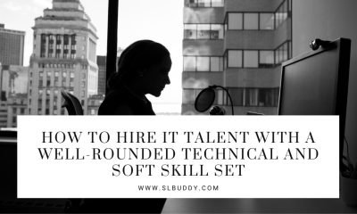 How to Hire IT Talent with a Well-Rounded Technical and Soft Skill Set