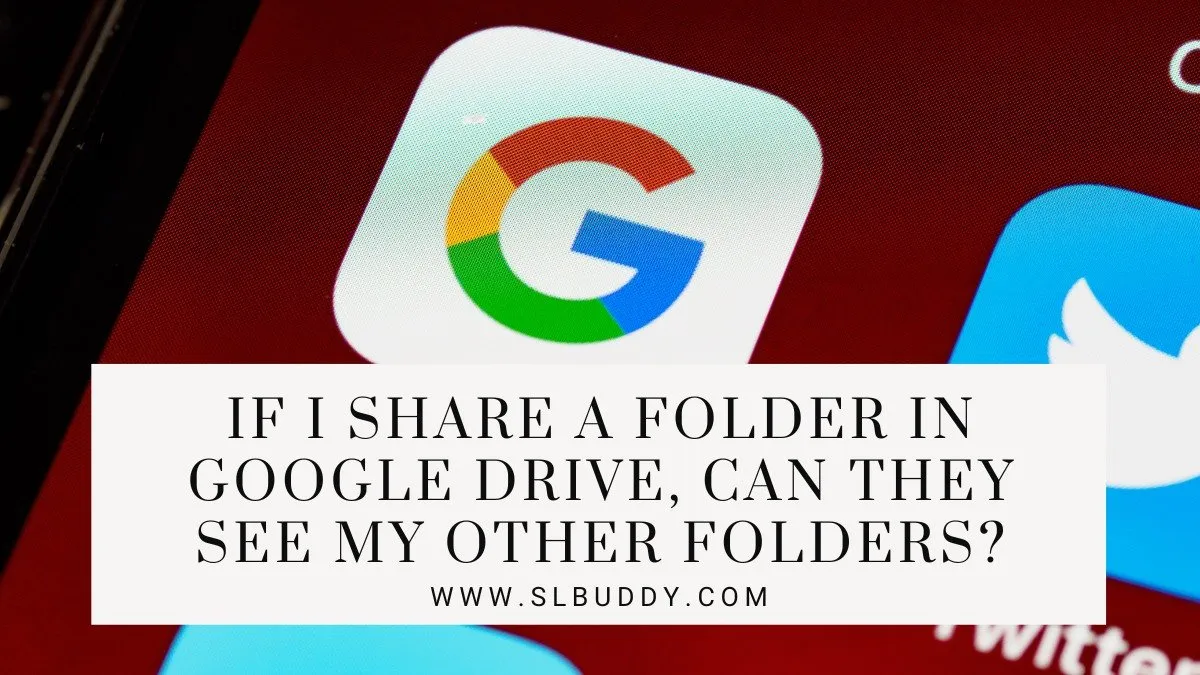 If I Share a Folder in Google Drive Can They See My Other Folders 2023 If I Share a Folder in Google Drive Can They See My Other Folders