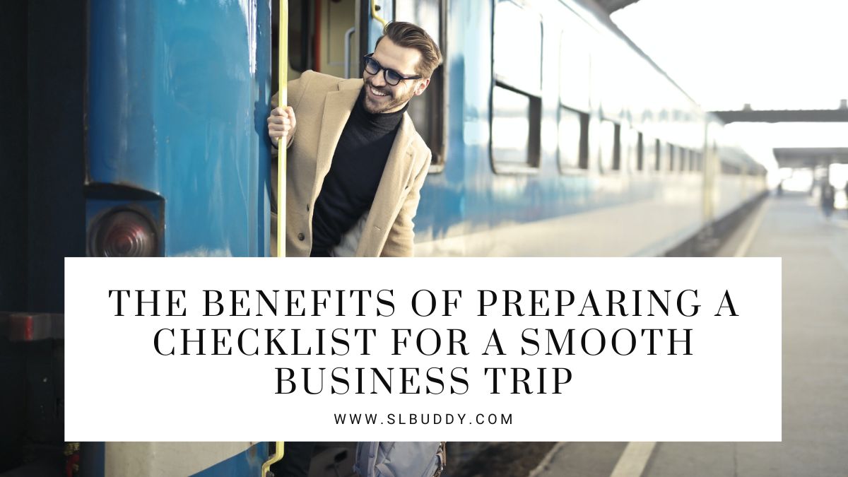 Preparing a Checklist for a Smooth Business Trip 2023 Preparing a Checklist for a Smooth Business Trip