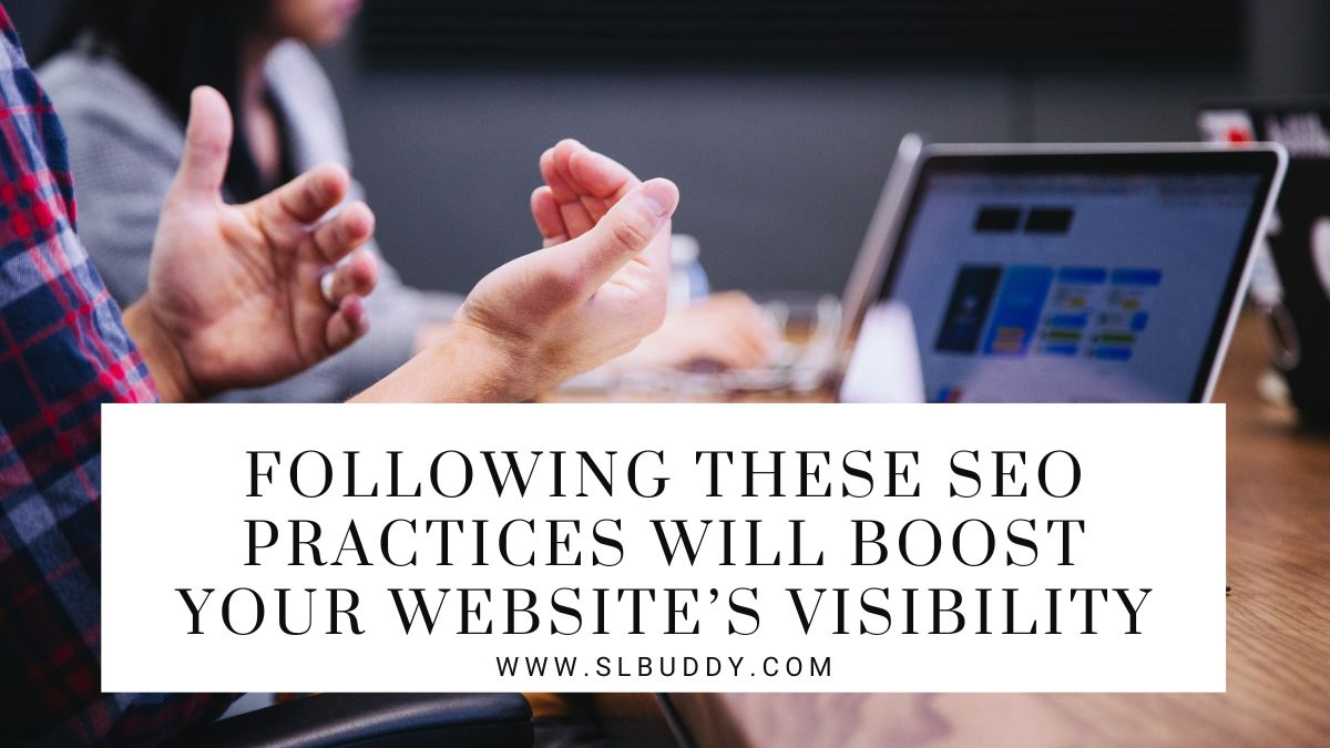 SEO Practices Will Boost Your Websites Visibility 2023 Boost Website Visibility: Follow Effective SEO Practices
