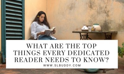 Things Every Dedicated Reader Needs To Know