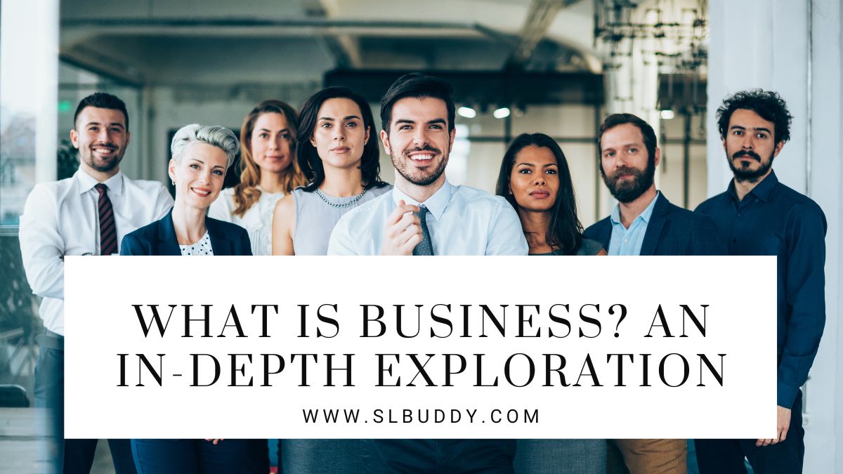 what is business meaning 2025 What is Business Meaning