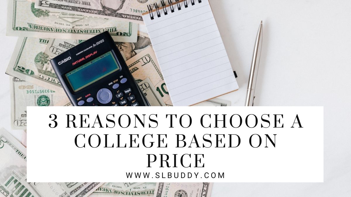 Reasons To Choose A College Based On Price 2023 Choosing a College Based on Price