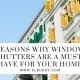 Window Shutters: A Must-Have for Your Home