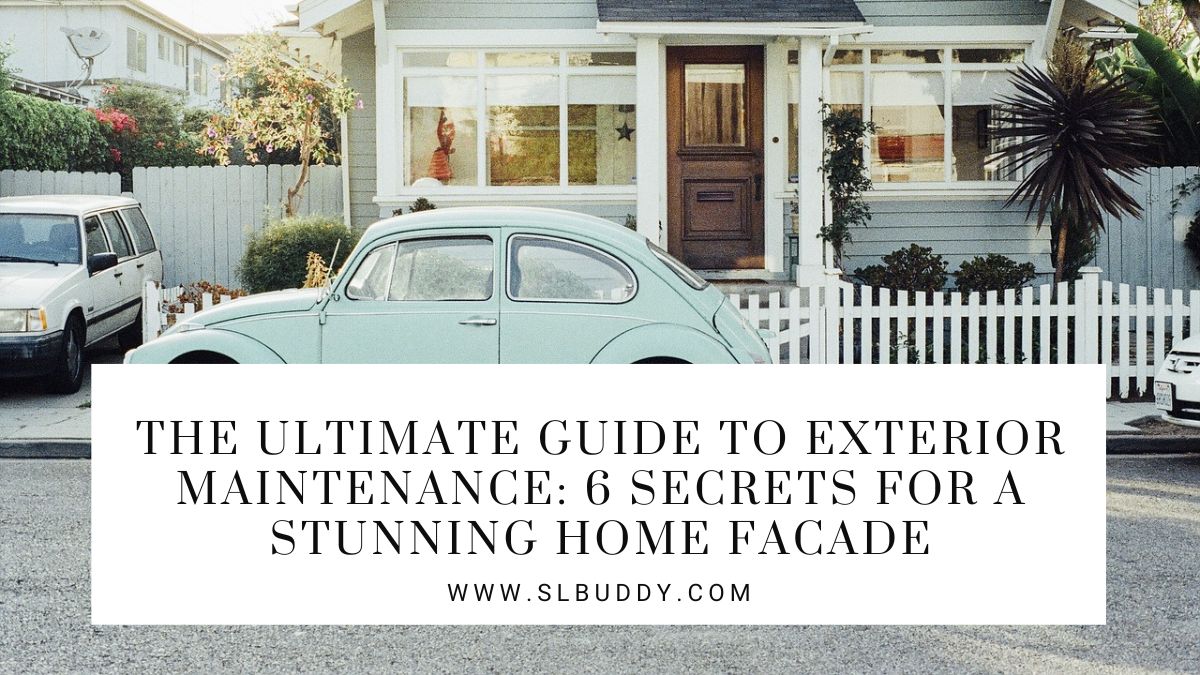 The Ultimate Guide to Exterior Maintenance 2023 Home Facade Maintenance: Secrets for a Stunning Exterior