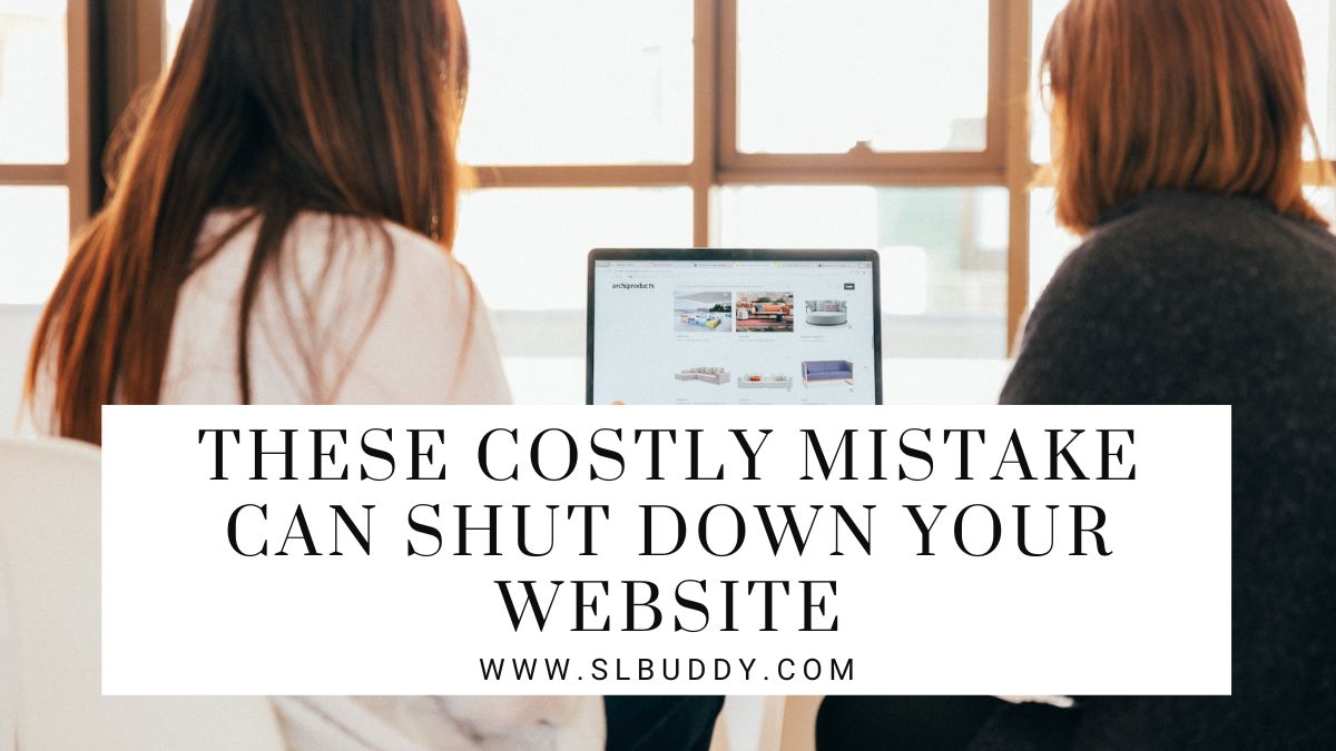 These Costly Mistake Can Shut Down Your Website 2023 Avoid Costly Mistakes That Can Shut Down Your Website