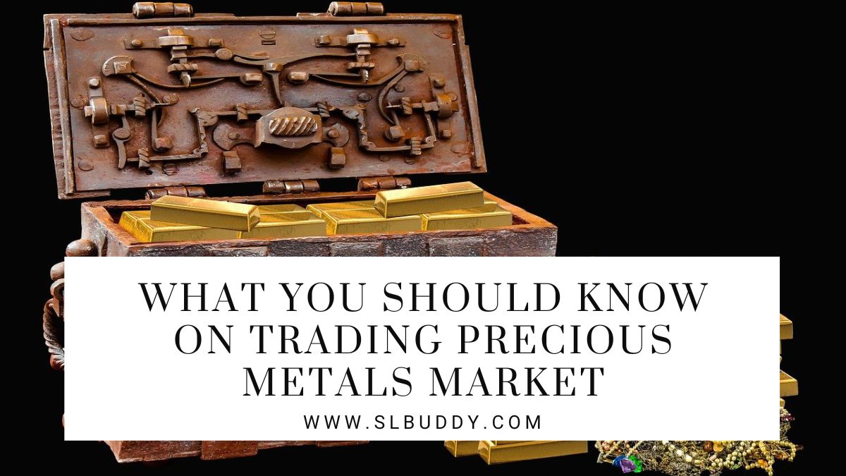 What You Should Know on Trading Precious Metals Market 2023 Mastering Precious Metals Trading: Your Essential Guide