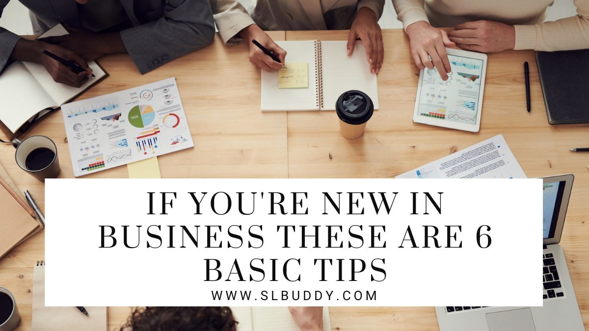 Basic Tips for New In Business 2023 6 Essential Tips for New Business Owners