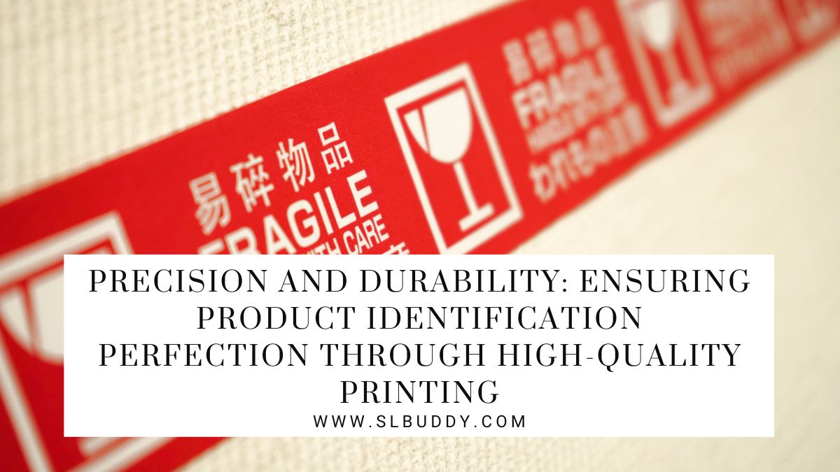 Ensuring Product Identification Perfection through High Quality Printing 2023 Quality Printing: Perfecting Product Identification