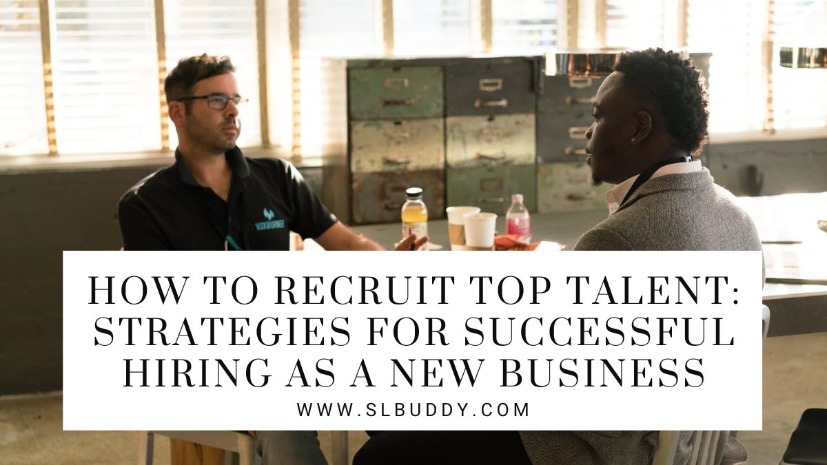 Strategies for Successful Hiring as a New Business 2023 Strategies for Successful Hiring as a New Business