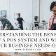 The Benefits of a POS System for Your Business