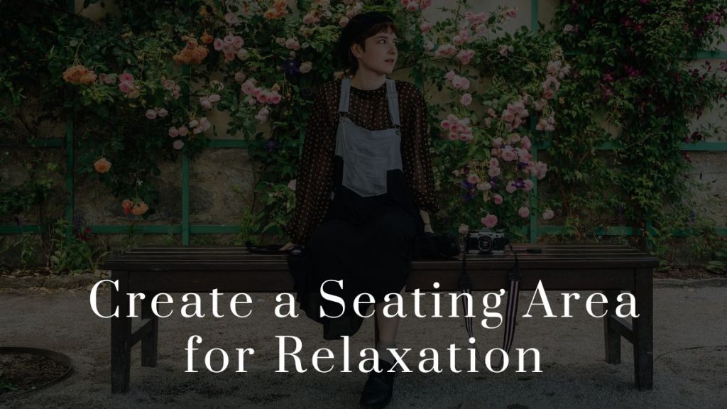 Create a Seating Area for Relaxation 2023 Create a Seating Area for Relaxation