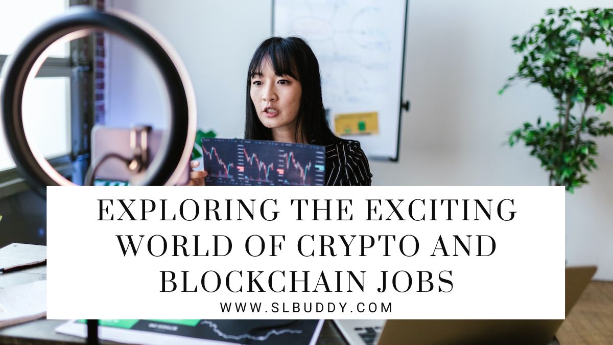 Exploring the Exciting World of Crypto and Blockchain Jobs 2023 Exploring the Exciting World of Crypto and Blockchain Jobs