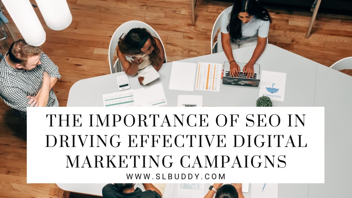 The Importance of SEO in Driving Effective Digital Marketing Campaigns 2023 The Importance of SEO in Driving Effective Digital Marketing Campaigns