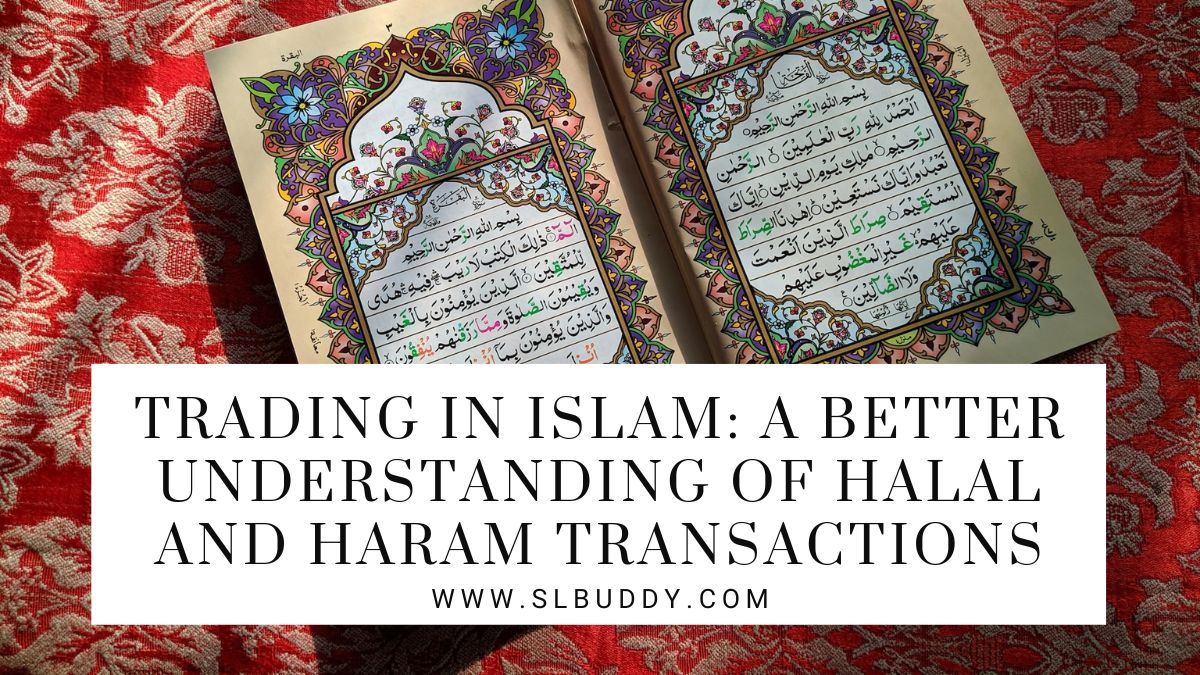 A Better Understanding of Halal and Haram Transactions
