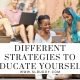 Different Strategies to Educate Yourself