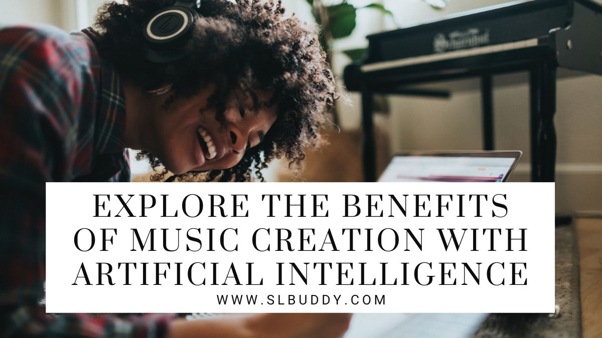 Explore The Benefits Of Music Creation with Artificial Intelligence 2023 Explore The Benefits Of Music Creation with Artificial Intelligence