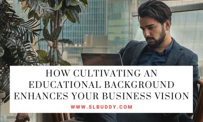 How Cultivating an Educational Background Enhances Your Business Vision