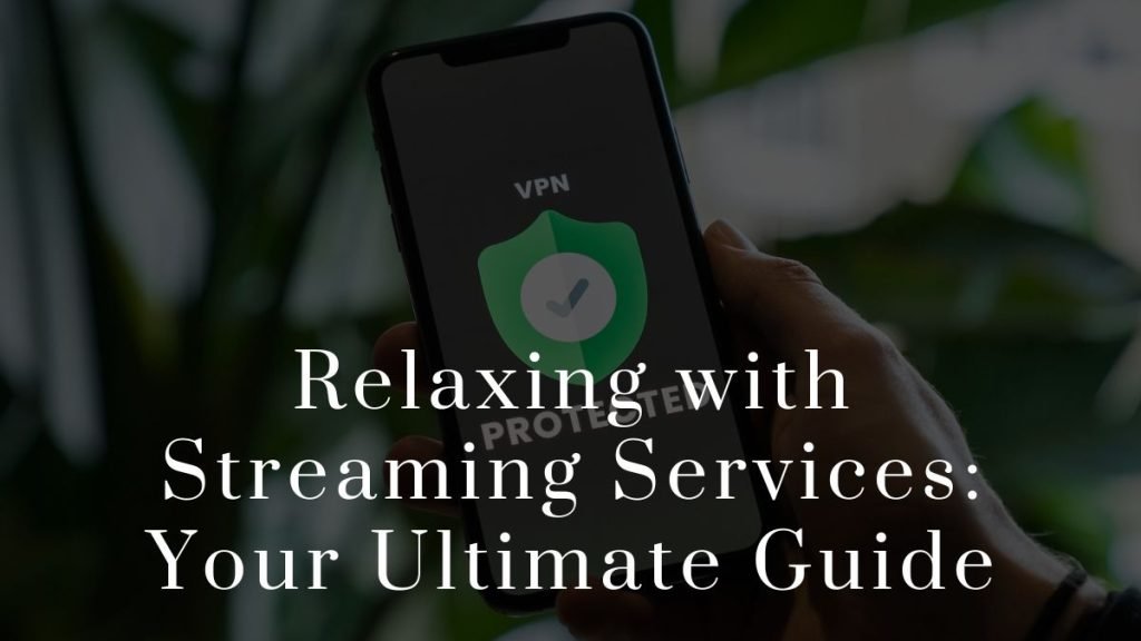 Relaxing with Streaming Services 2023 Relaxing with Streaming Services