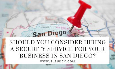 Should You Consider Hiring a Security Service for Your Business in San Diego?
