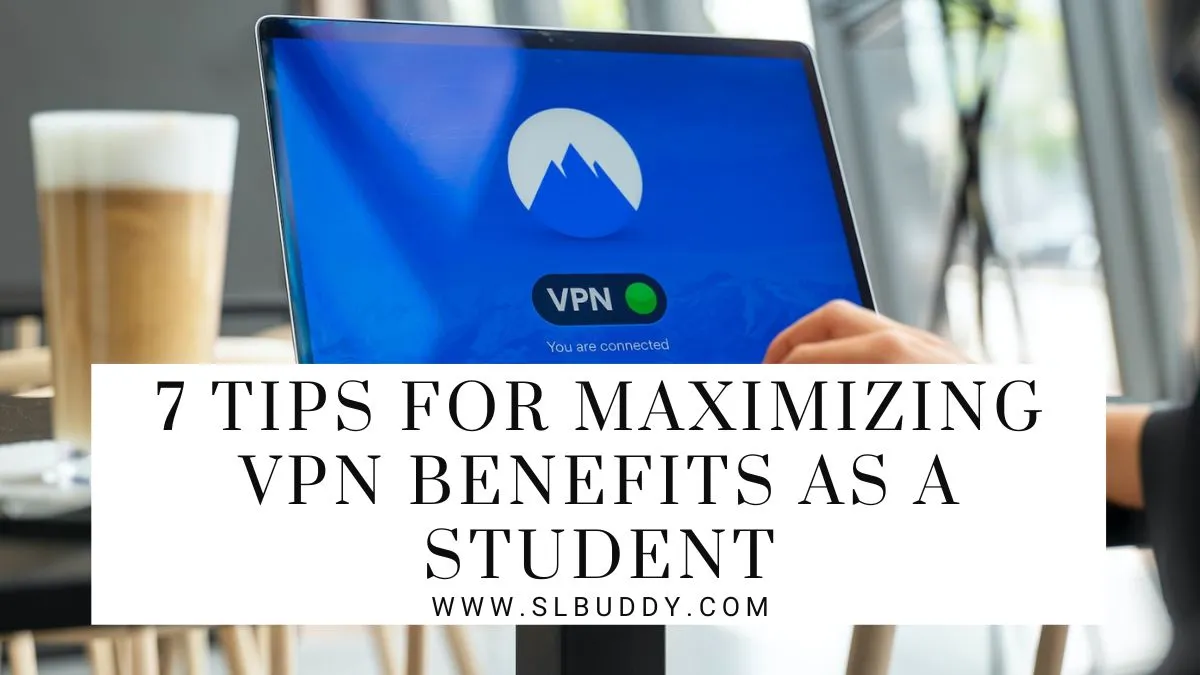 Tips for Maximizing VPN Benefits as a Student 2023 Tips for Maximizing VPN Benefits as a Student