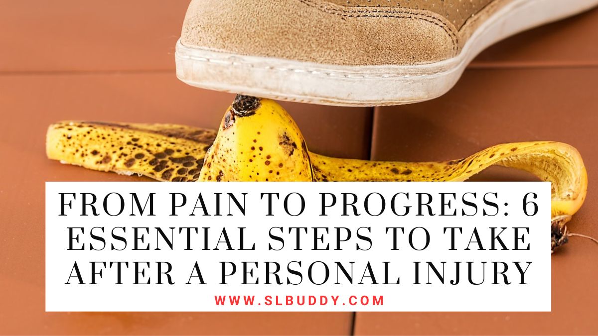 From Pain to Progress 2023 What to Do After a Personal Injury