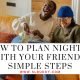 How To Plan Night In With Your Friends