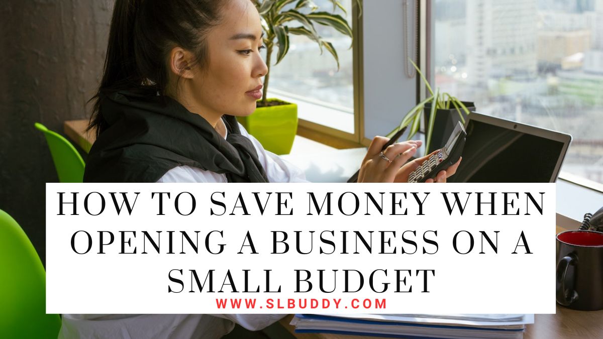 How To Save Money When Opening A Business On A Small Budget 2023 How To Save Money When Opening A Business On A Small Budget