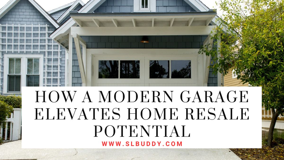 How a Modern Garage Elevates Home Resale Potential 2025 How a Modern Garage Elevates Home Resale Potential