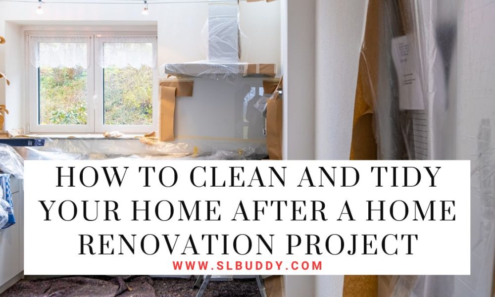 Clean and Tidy Your Home After a Home Renovation Project