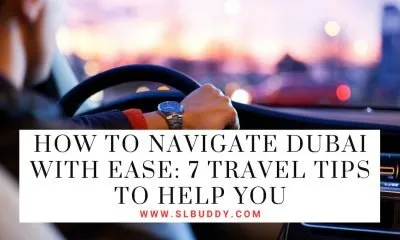 How to Navigate Dubai with Ease