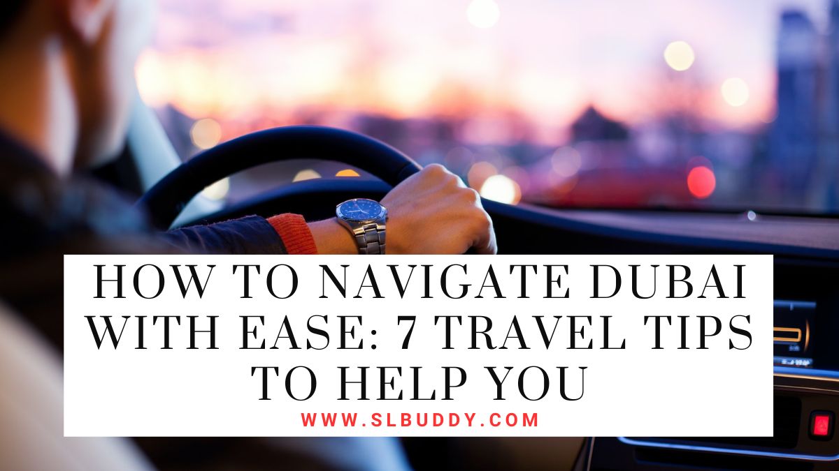 How to Navigate Dubai with Ease 2025 How to Navigate Dubai with Ease